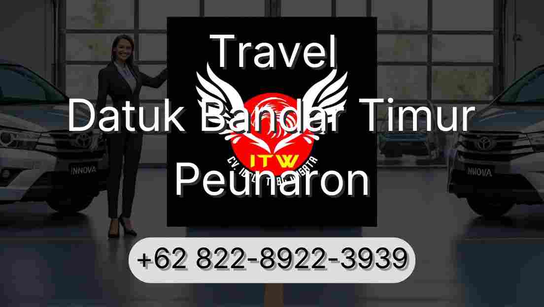Travel Datuk Bandar Timur Peunaron