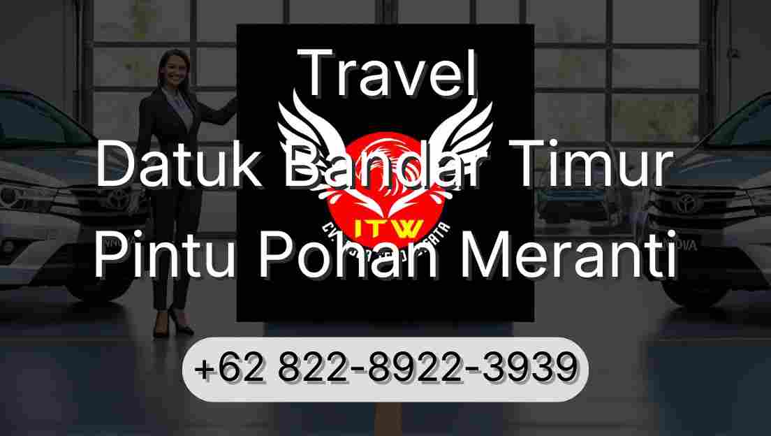 Travel Datuk Bandar Timur Pintu Pohan Meranti