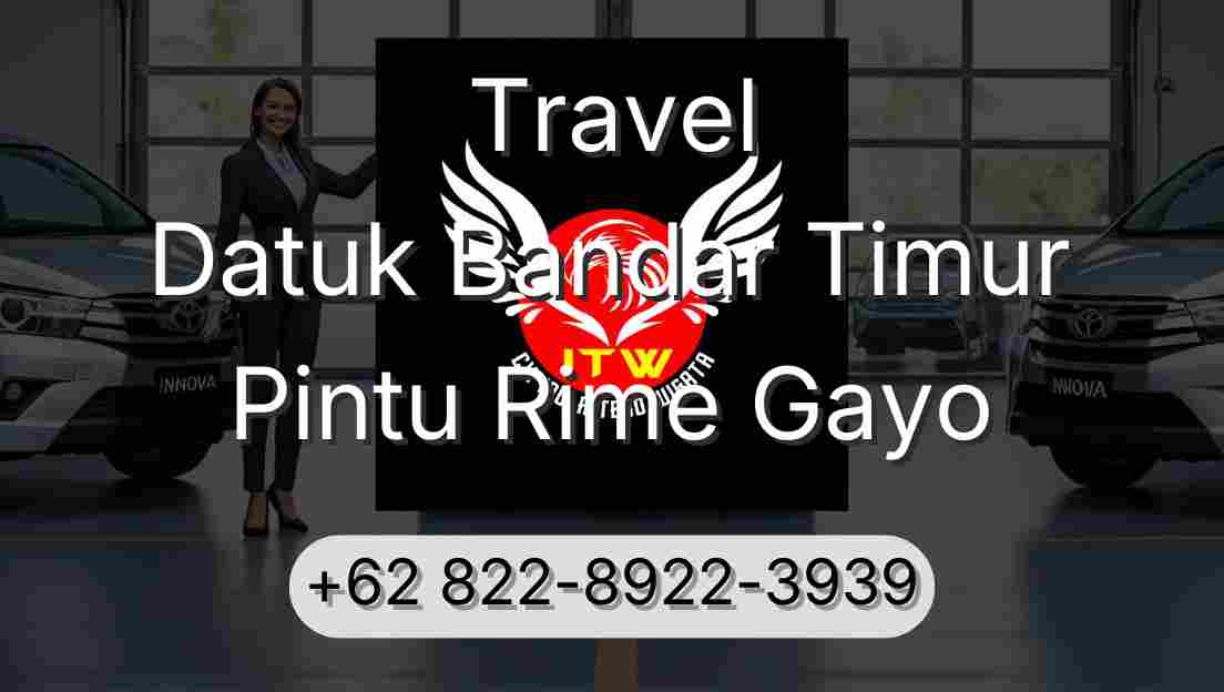Travel Datuk Bandar Timur Pintu Rime Gayo