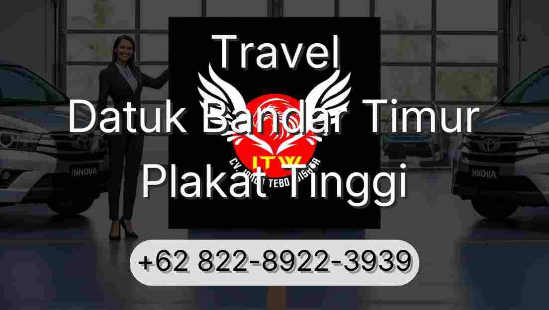 Travel Datuk Bandar Timur Plakat Tinggi
