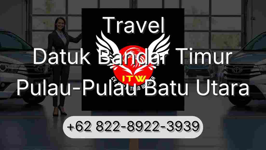 Travel Datuk Bandar Timur Pulau-Pulau Batu Utara