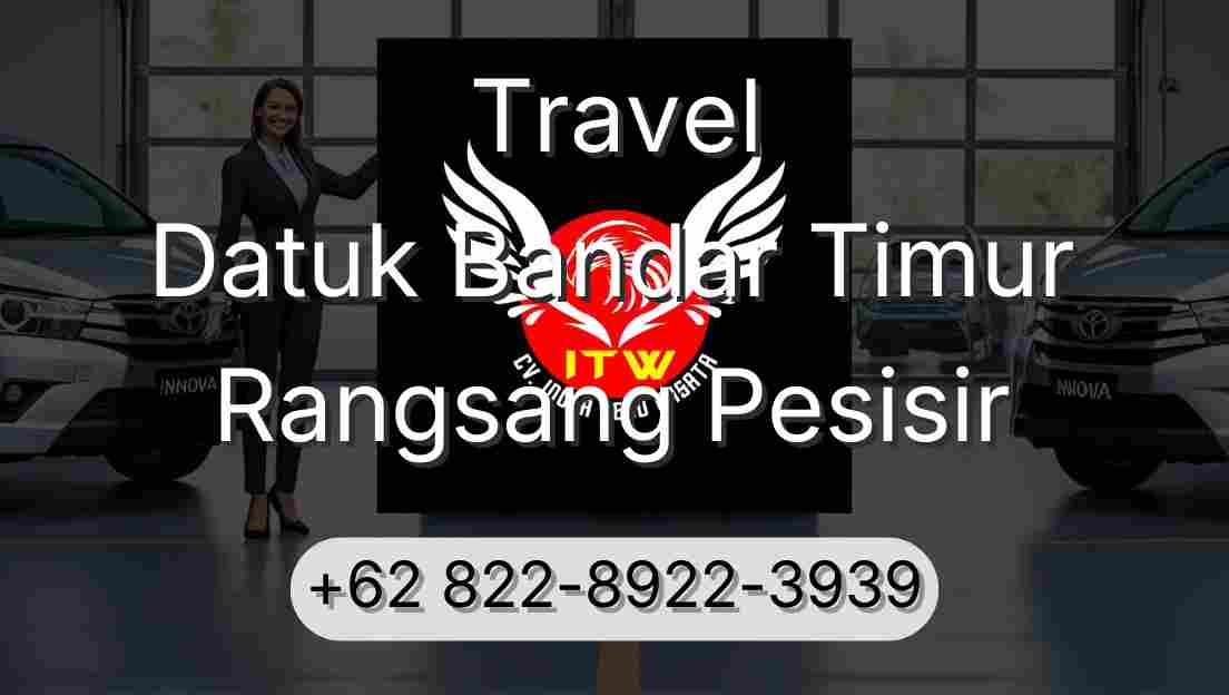 Travel Datuk Bandar Timur Rangsang Pesisir