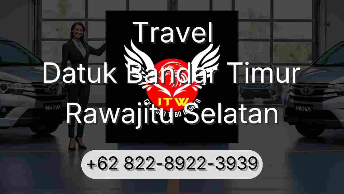 Travel Datuk Bandar Timur Rawajitu Selatan