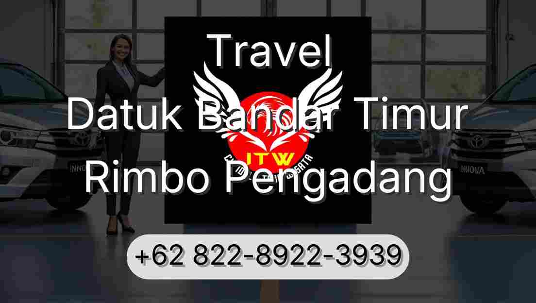 Travel Datuk Bandar Timur Rimbo Pengadang