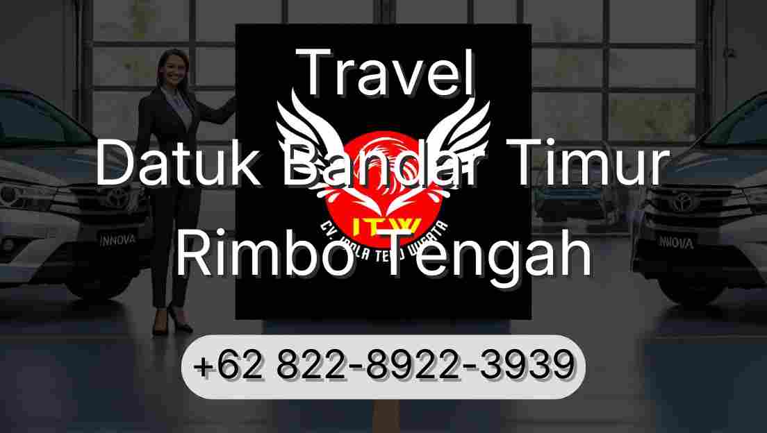 Travel Datuk Bandar Timur Rimbo Tengah