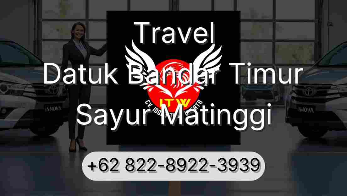 Travel Datuk Bandar Timur Sayur Matinggi