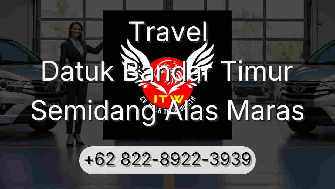 Travel Datuk Bandar Timur Semidang Alas Maras