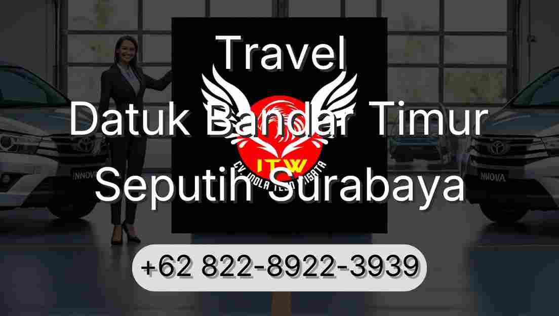 Travel Datuk Bandar Timur Seputih Surabaya