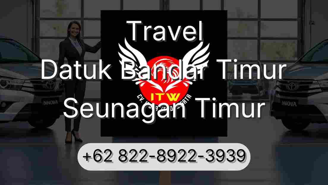 Travel Datuk Bandar Timur Seunagan Timur