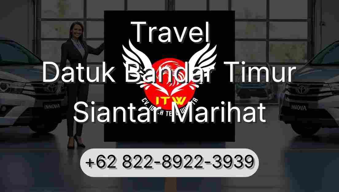 Travel Datuk Bandar Timur Siantar Marihat