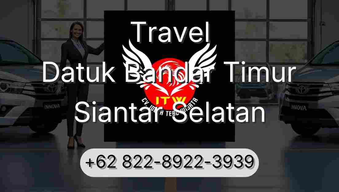 Travel Datuk Bandar Timur Siantar Selatan