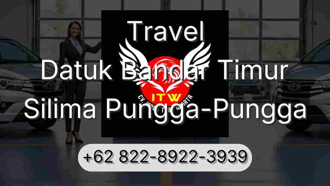 Travel Datuk Bandar Timur Silima Pungga-Pungga