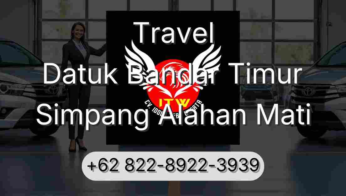 Travel Datuk Bandar Timur Simpang Alahan Mati