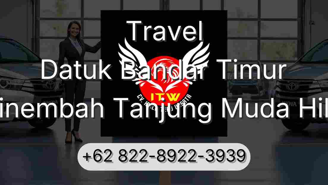 Travel Datuk Bandar Timur Sinembah Tanjung Muda Hilir