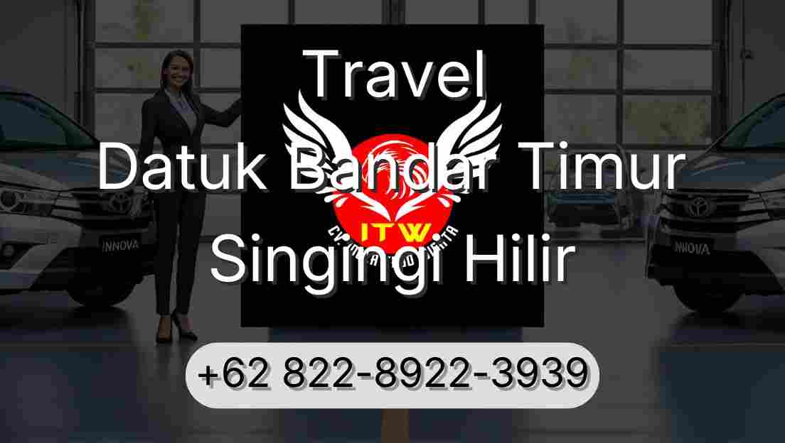 Travel Datuk Bandar Timur Singingi Hilir
