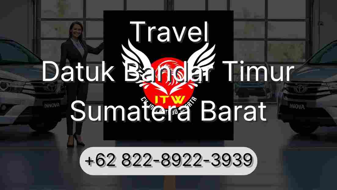 Travel Datuk Bandar Timur Sumatera Barat