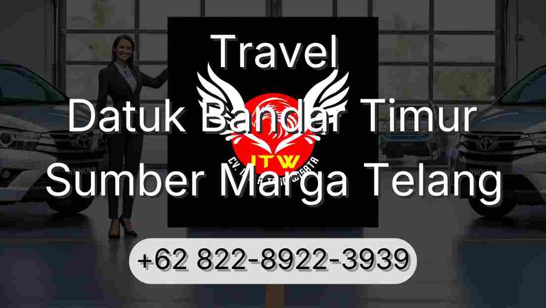 Travel Datuk Bandar Timur Sumber Marga Telang