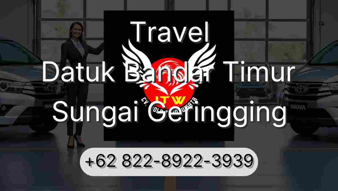 Travel Datuk Bandar Timur Sungai Geringging
