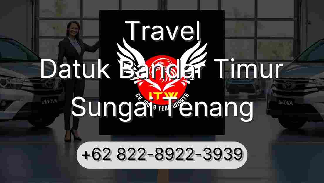 Travel Datuk Bandar Timur Sungai Tenang