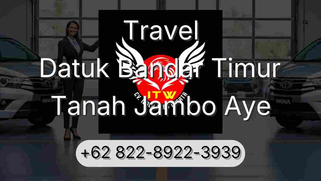 Travel Datuk Bandar Timur Tanah Jambo Aye