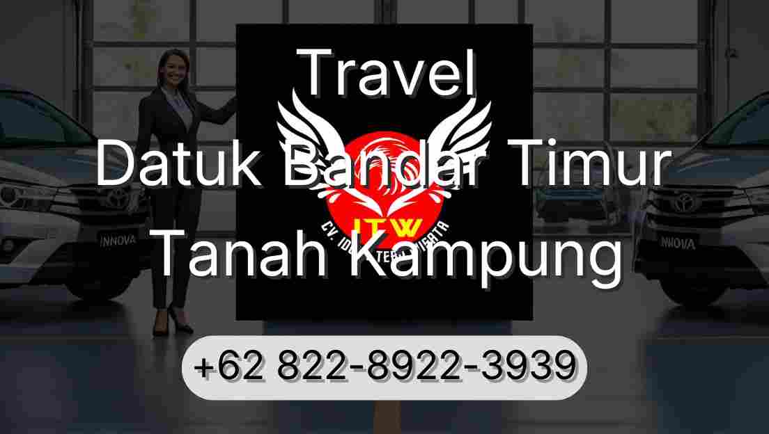 Travel Datuk Bandar Timur Tanah Kampung