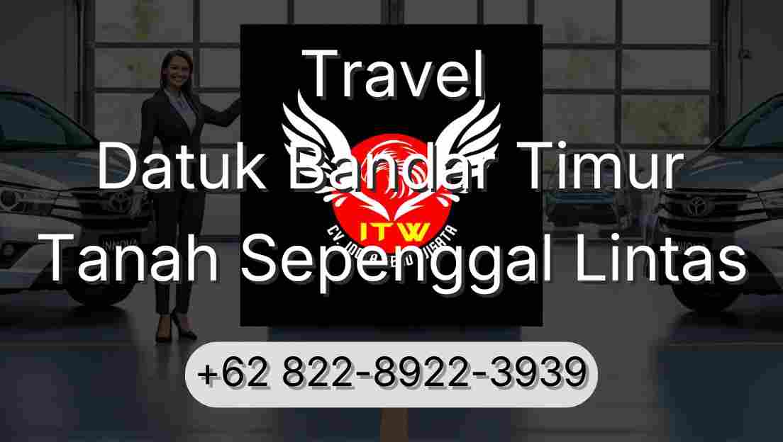 Travel Datuk Bandar Timur Tanah Sepenggal Lintas