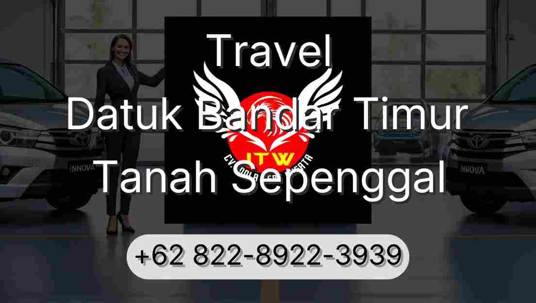 Travel Datuk Bandar Timur Tanah Sepenggal
