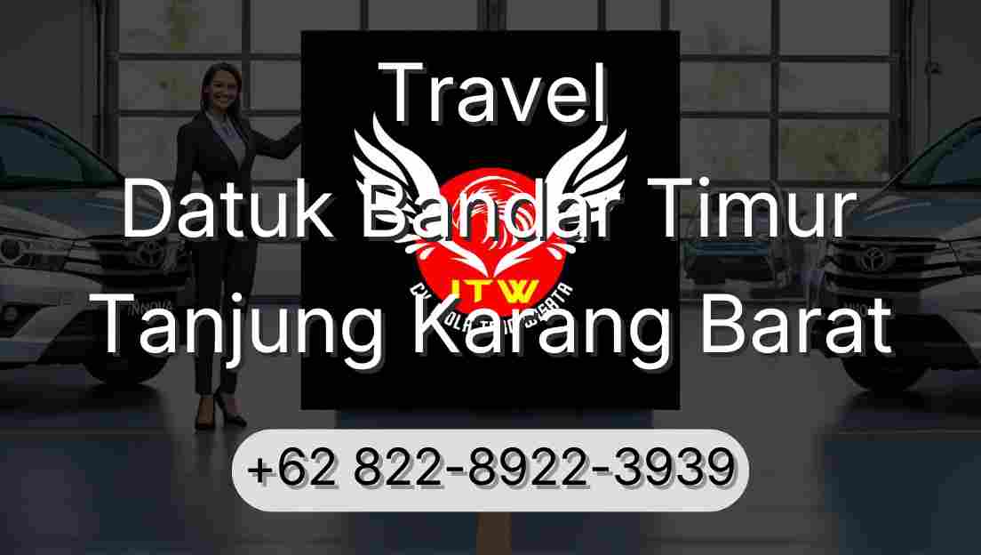 Travel Datuk Bandar Timur Tanjung Karang Barat