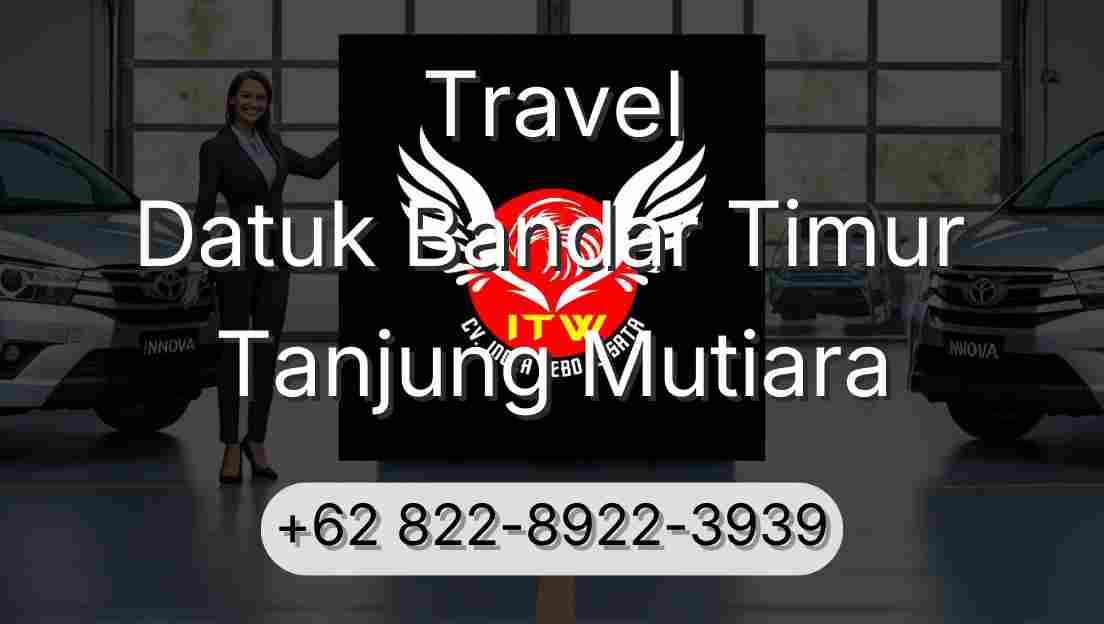Travel Datuk Bandar Timur Tanjung Mutiara