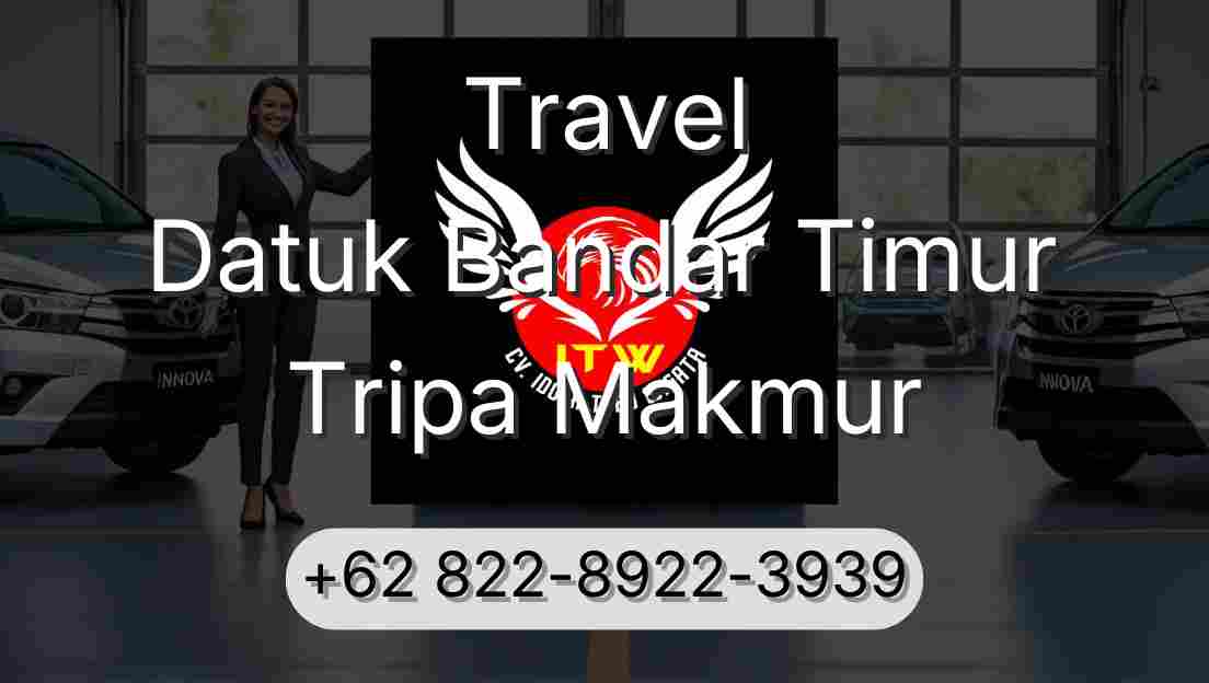 Travel Datuk Bandar Timur Tripa Makmur