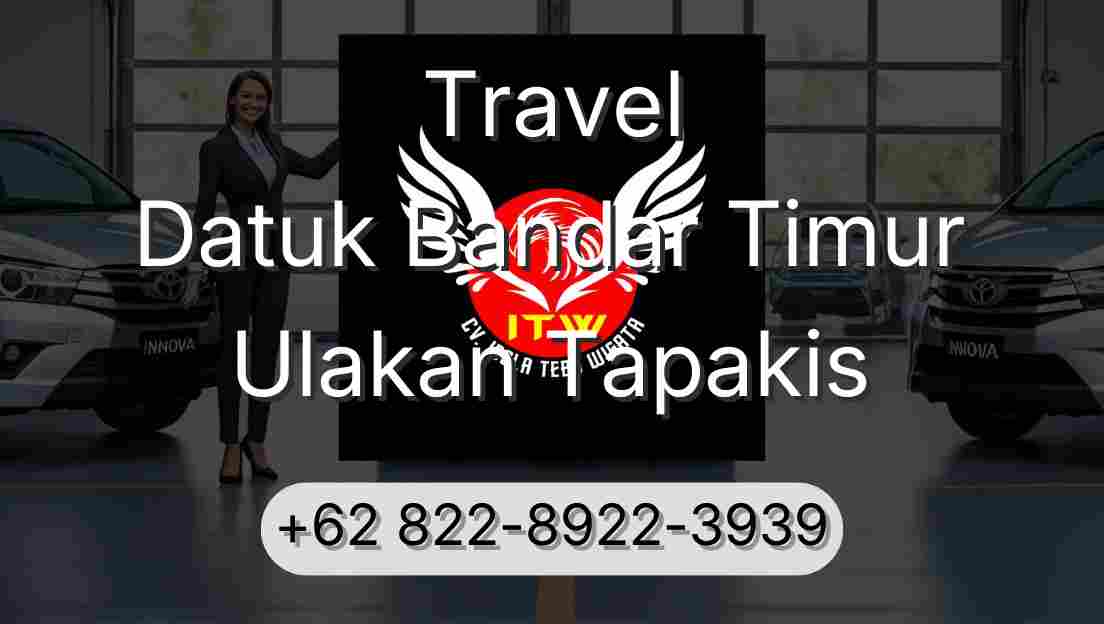 Travel Datuk Bandar Timur Ulakan Tapakis