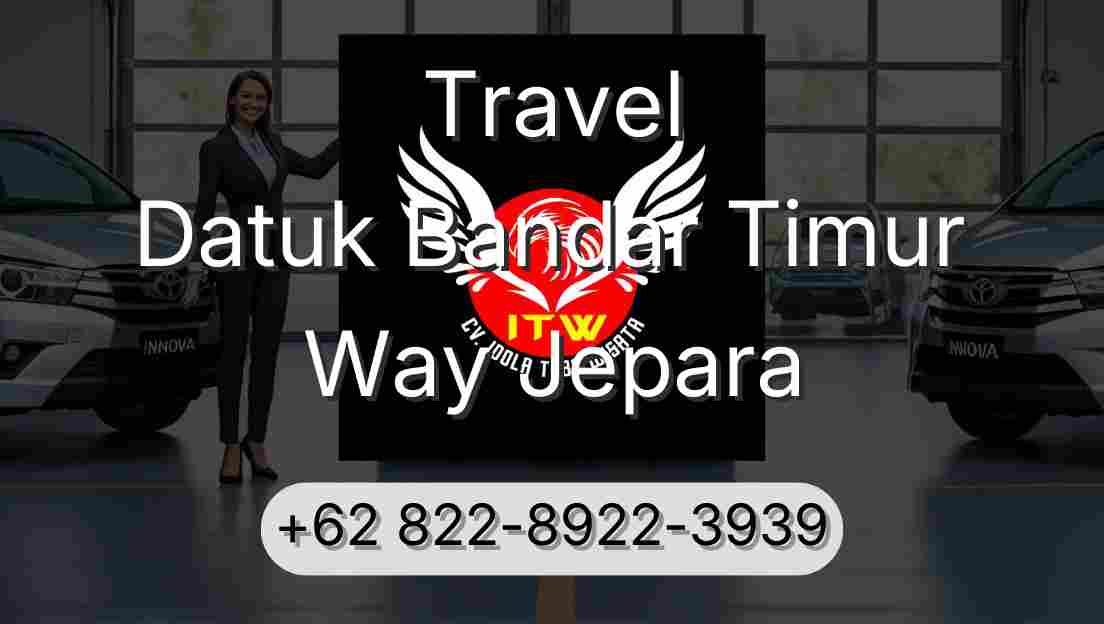 Travel Datuk Bandar Timur Way Jepara