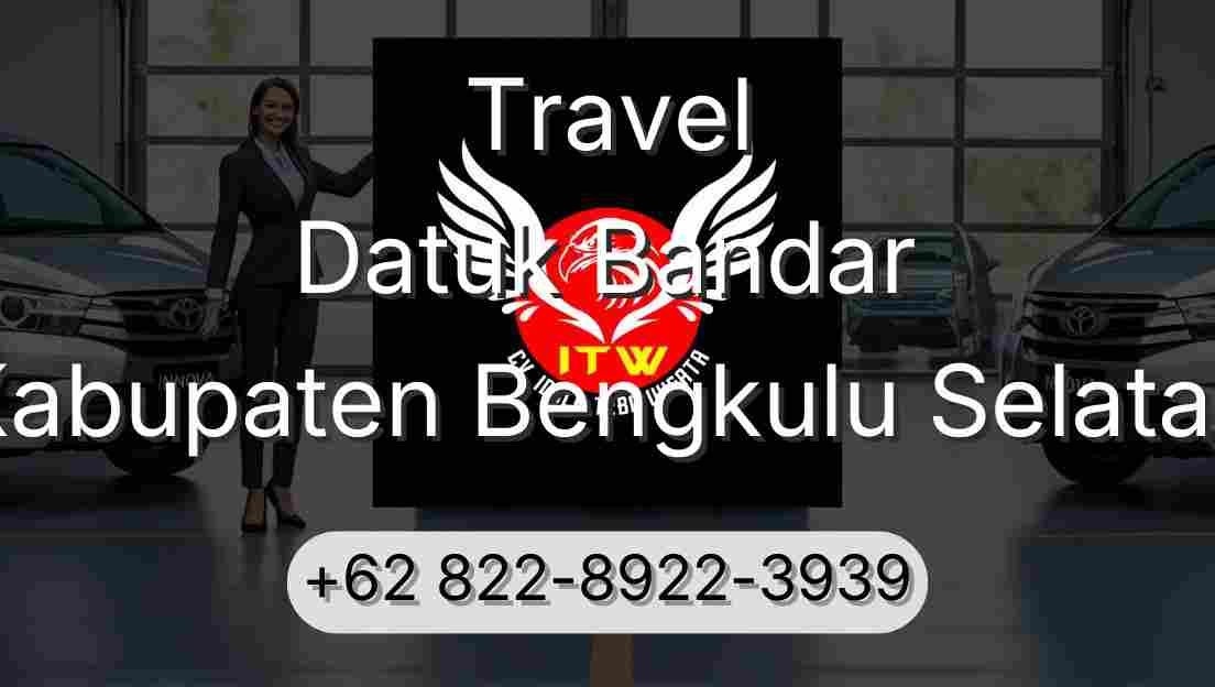 Travel Datuk Bandar Kabupaten Bengkulu Selatan