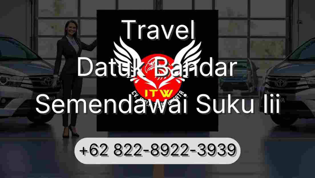 Travel Datuk Bandar Semendawai Suku Iii
