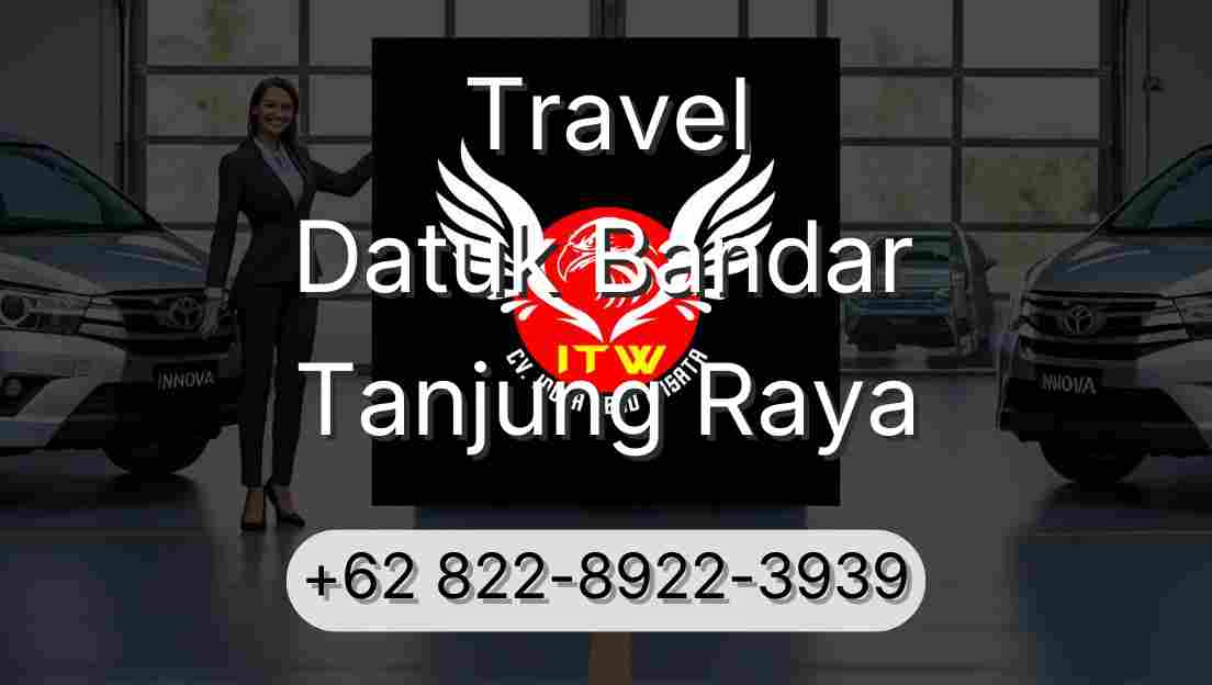 Travel Datuk Bandar Tanjung Raya