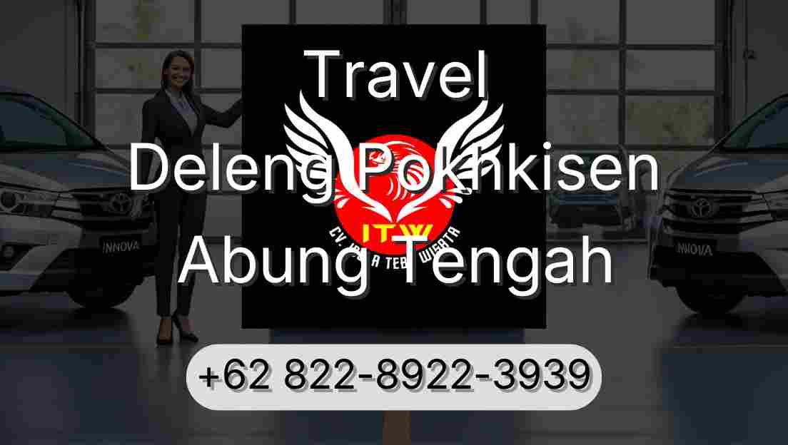 Travel Deleng Pokhkisen Abung Tengah