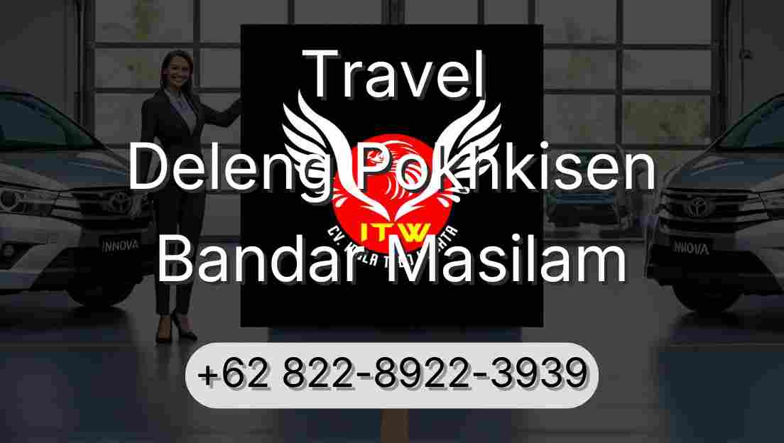 Travel Deleng Pokhkisen Bandar Masilam