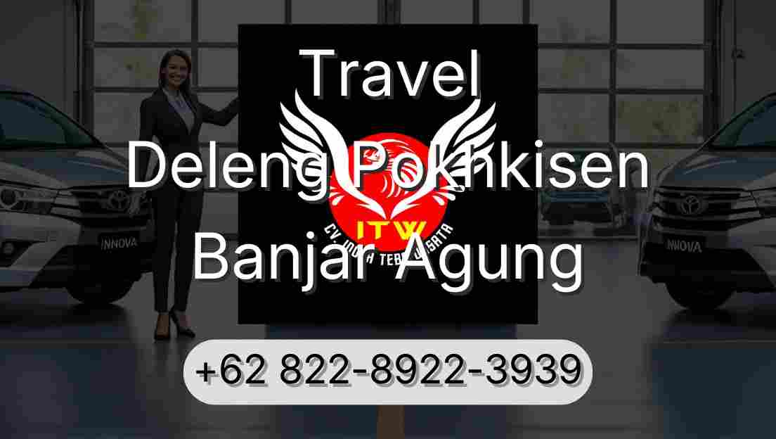 Travel Deleng Pokhkisen Banjar Agung