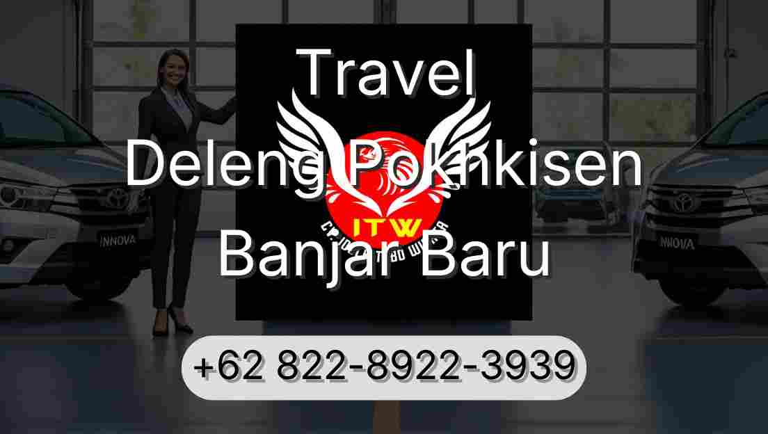 Travel Deleng Pokhkisen Banjar Baru