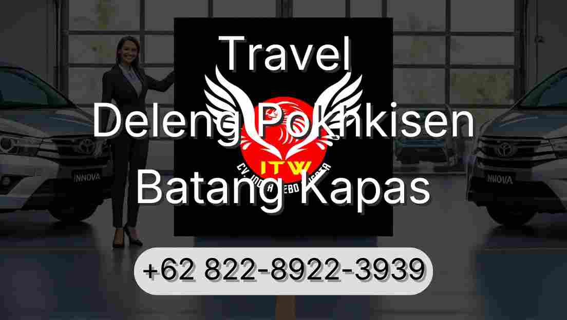 Travel Deleng Pokhkisen Batang Kapas