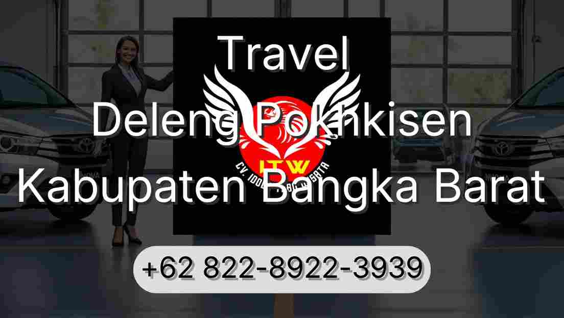 Travel Deleng Pokhkisen Kabupaten Bangka Barat