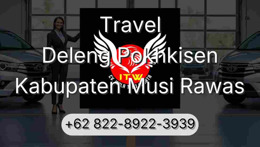 Travel Deleng Pokhkisen Kabupaten Musi Rawas