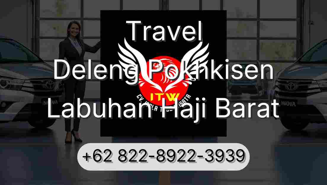 Travel Deleng Pokhkisen Labuhan Haji Barat