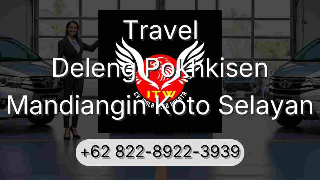 Travel Deleng Pokhkisen Mandiangin Koto Selayan