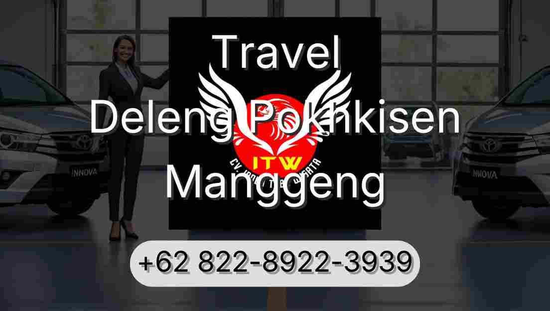 Travel Deleng Pokhkisen Manggeng