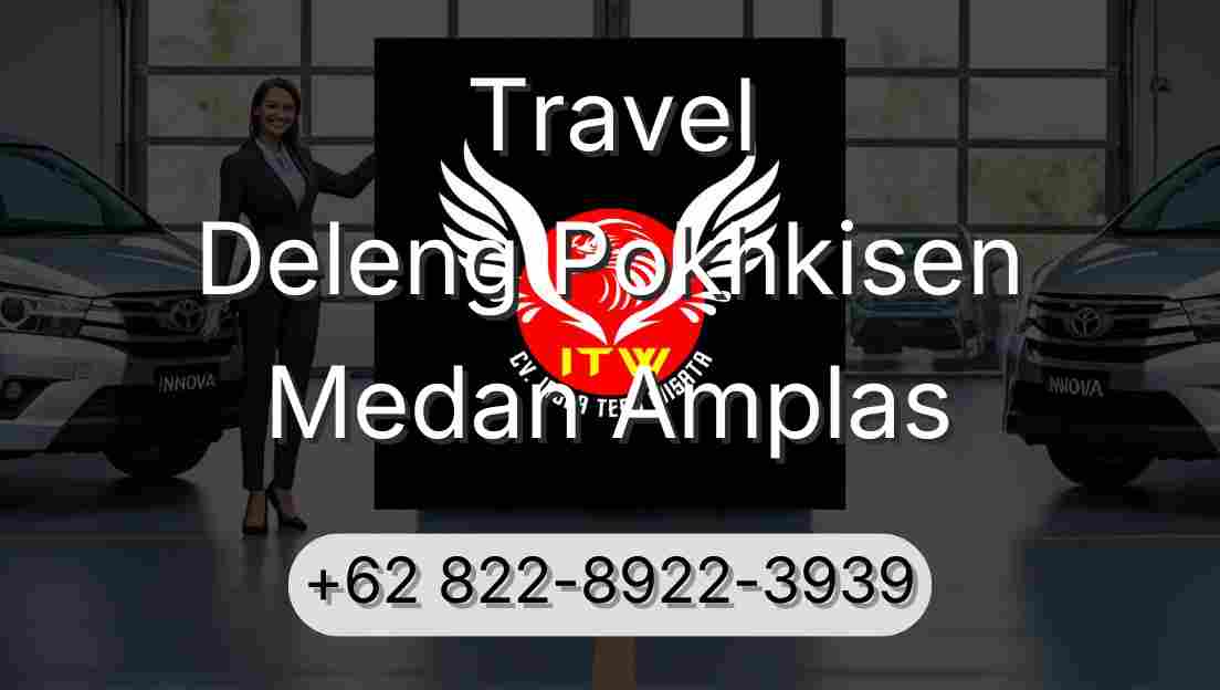Travel Deleng Pokhkisen Medan Amplas