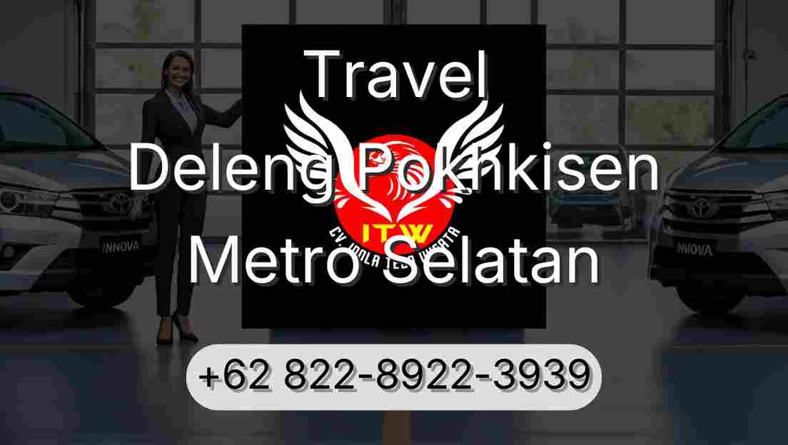 Travel Deleng Pokhkisen Metro Selatan