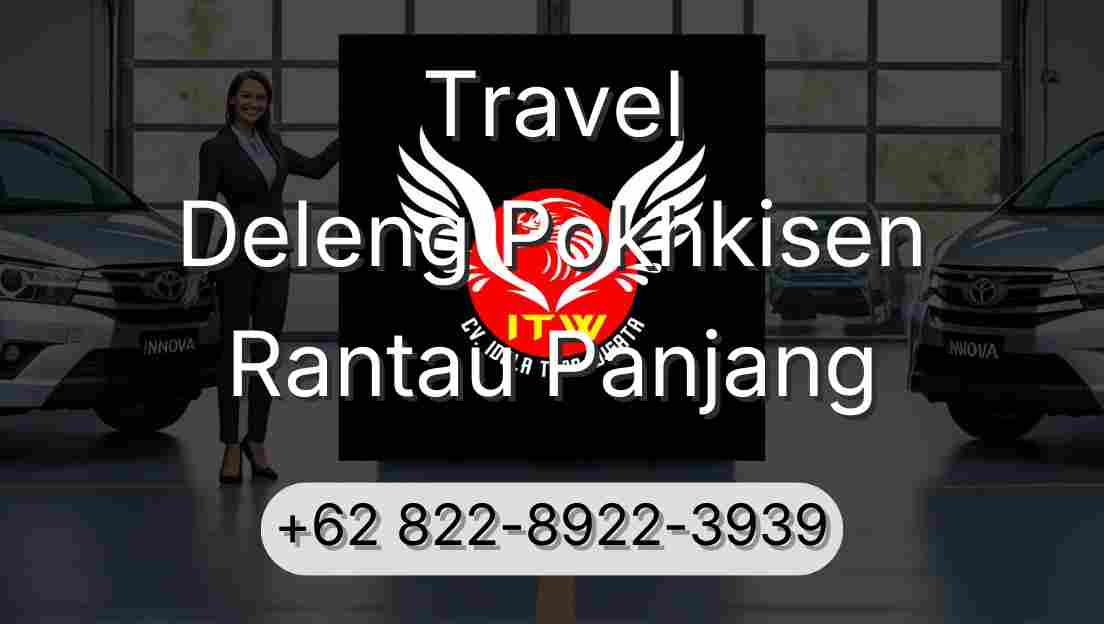 Travel Deleng Pokhkisen Rantau Panjang