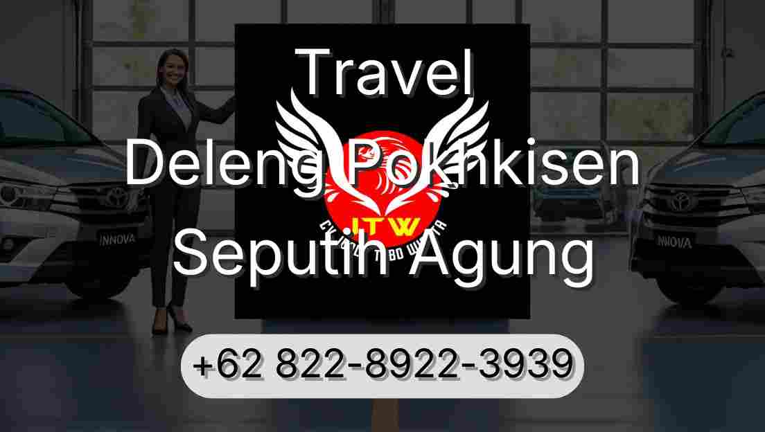 Travel Deleng Pokhkisen Seputih Agung