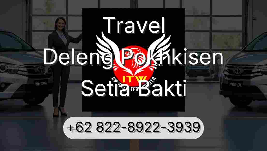 Travel Deleng Pokhkisen Setia Bakti